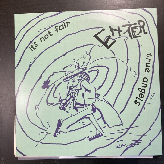 Enter - It's Not Fair / True Angels 7''