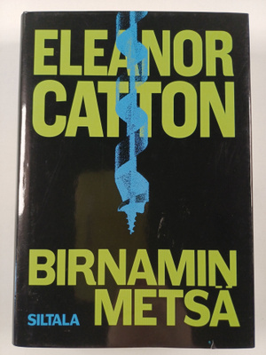 Eleanor Catton : Birnamin metsä