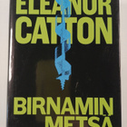 Eleanor Catton : Birnamin metsä - pikkukuva 1