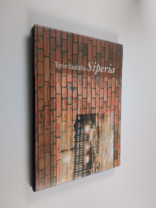 Hannu Hyttinen : Torin laidalla Siperia