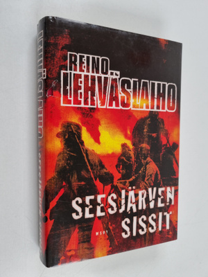 Reino Lehväslaiho : Seesjärven sissit