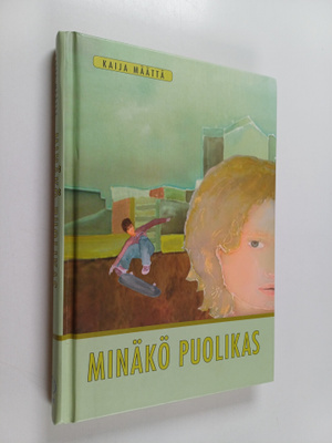 Kaija Määttä : Minäkö puolikas
