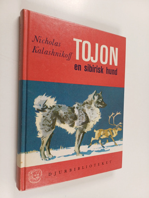 Nicholas Kalashnikoff : Tojon : en sibirisk hund