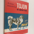 Nicholas Kalashnikoff : Tojon : en sibirisk hund - pikkukuva 1