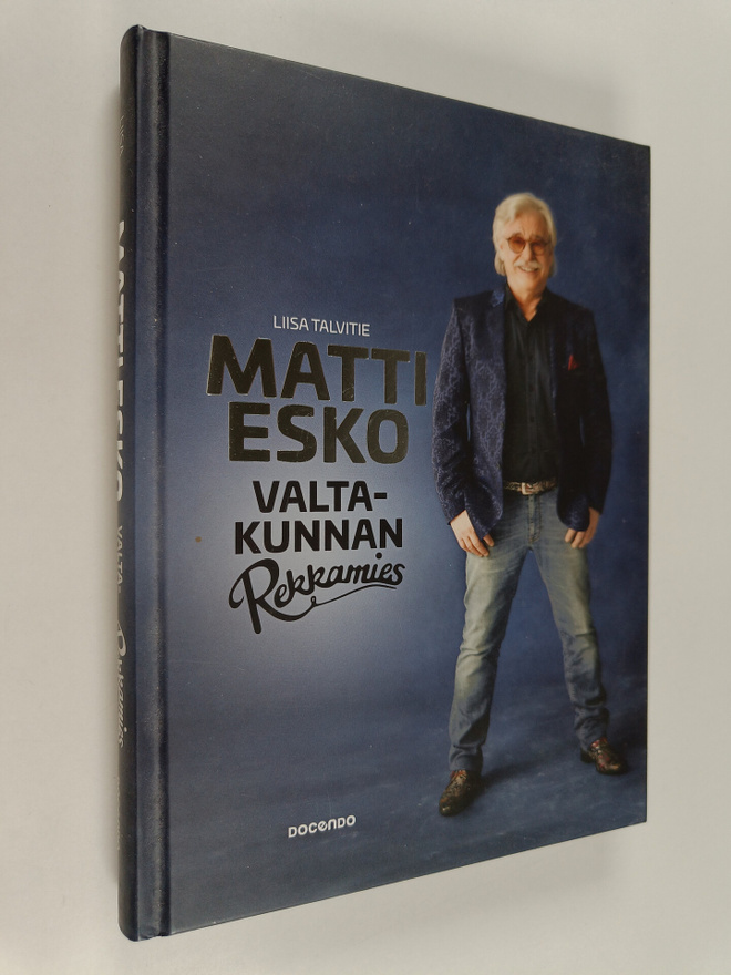 Liisa Talvitie : Matti Esko : valtakunnan rekkamies