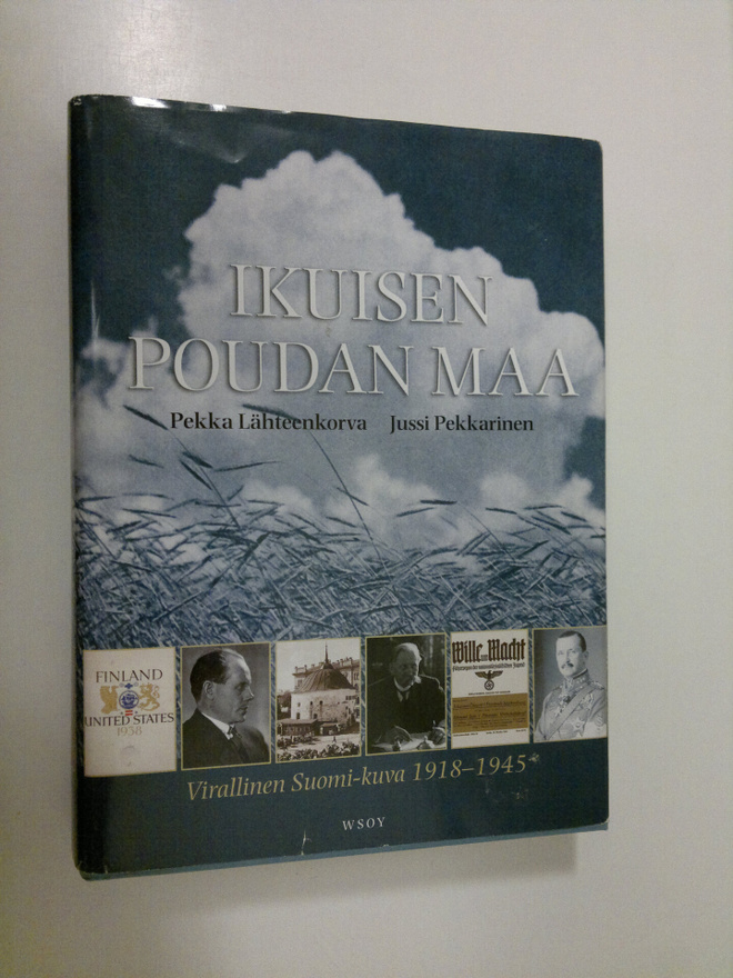 Pekka Lähteenkorva : Ikuisen poudan maa : virallinen Suom...