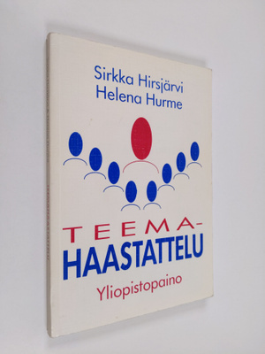 Sirkka Hirsjärvi ym. : Teemahaastattelu