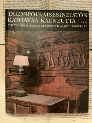 Talonpoikaisesineistön katoavaa kauneutta (sid.)