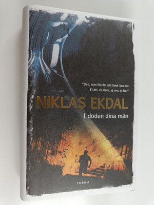 Niklas Ekdal : I döden dina män