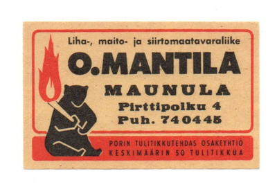 Porin Tulitikkutehdas O. MANTILA. Maunula