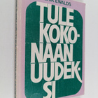 Erik Ewalds : Tule kokonaan uudeksi! - pikkukuva 1