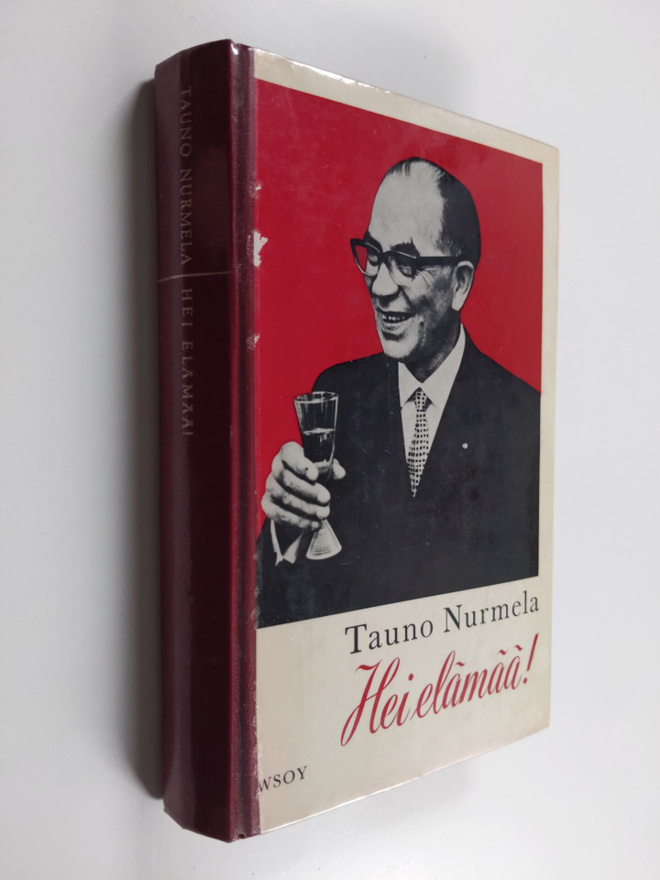 Tauno Nurmela : Hei elämää!
