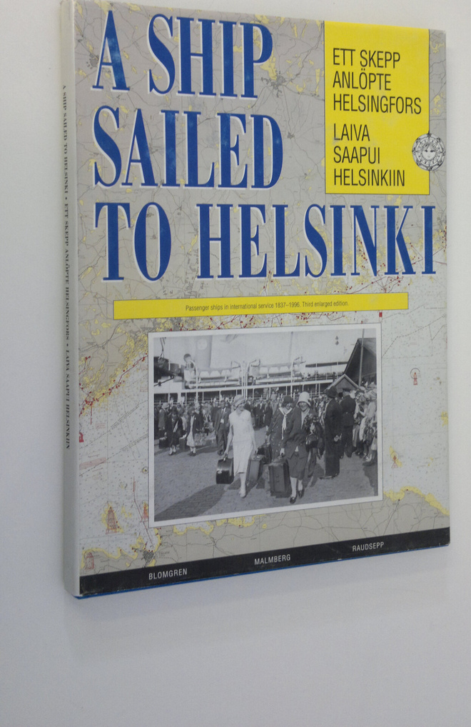 Riitta Blomgren : Laiva saapui Helsinkiin : Helsingin mat...