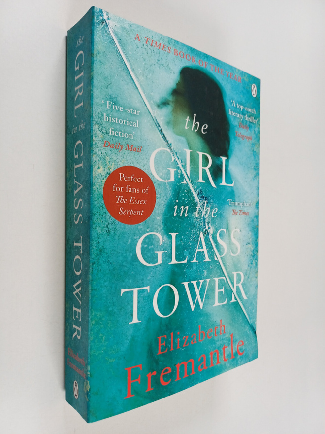 Elizabeth Fremantle : The girl in the glass tower