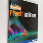 Kai Ruuska : Projekti hallintaan - pikkukuva 1