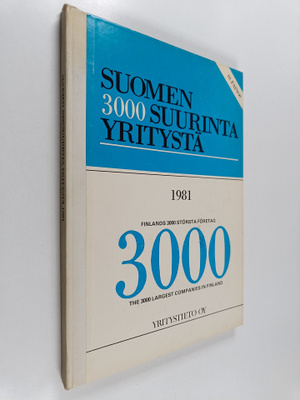 Suomen 3000 suurinta yritystä : Suomen talouselämän vuosi...