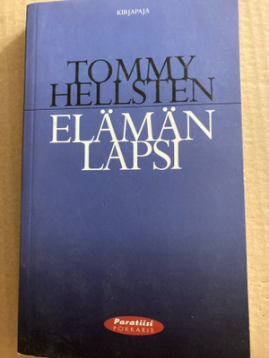 TOMMY HELLSTEN: ELÄMÄN LAPSI