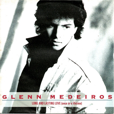 GLENN MEDEIROS: Long And Lasting Love / You're My Woma  7"kk