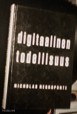 Nicholas Negroponte: Digitaalinen todellisuus (Sis.pk:t)