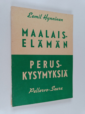 Eemil Hynninen : Maalaiselämän peruskysymyksiä