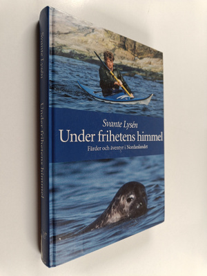 Svante Lysen : Under frihetens himmel : färder och äventy...