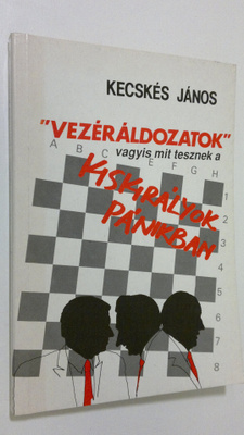 Kecskes Janos : "Vezeraldozatok" vagyis mit tesznek a kis...