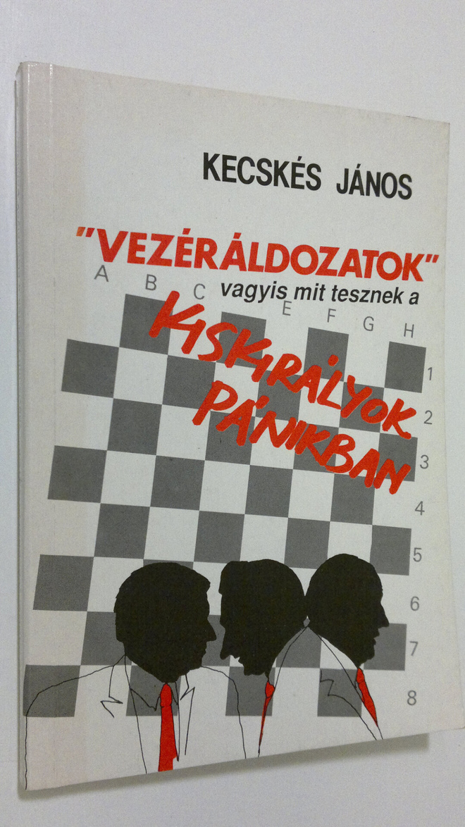 Kecskes Janos : "Vezeraldozatok" vagyis mit tesznek a kis...