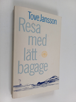 Tove Jansson : Resa med lätt bagage