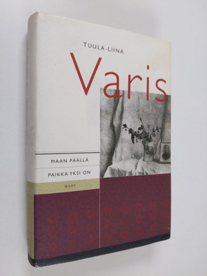 Tuula-Liina Varis : Maan päällä paikka yksi on