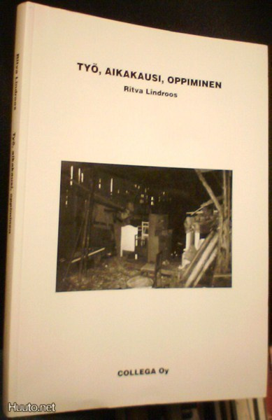 Ritva Lindroos: Työ, aikakausi, oppiminen (1999) Sis.pk:t