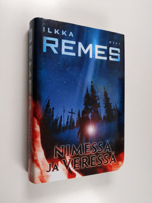 Ilkka Remes : Nimessä ja veressä