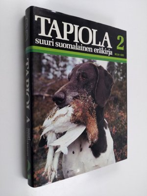 Tapiola : suuri suomalainen eräkirja 2