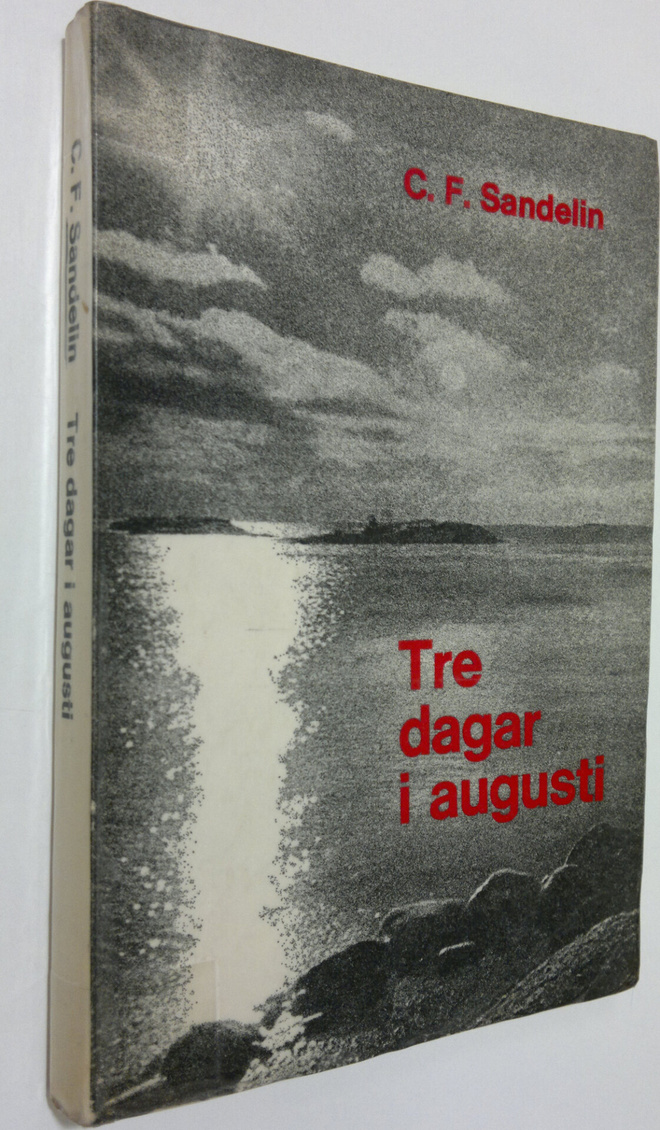 Carl Fredrik Sandelin : Tre dagar i augusti