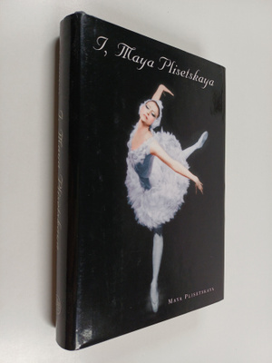 Maija Plisetskaja : I, Maya Plisetskaya