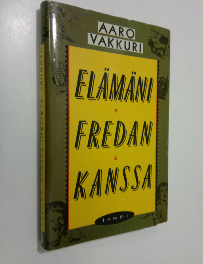 Aaro Vakkuri : Elämäni Fredan kanssa : kertomus