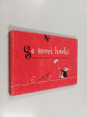 Mauno (Toim.) Harkola : Se suuri hauki : parhaita kalastu...