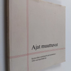 Ajat muuttuvat : Sortavalan seminaarin perustamisen 100-v... - pikkukuva 1