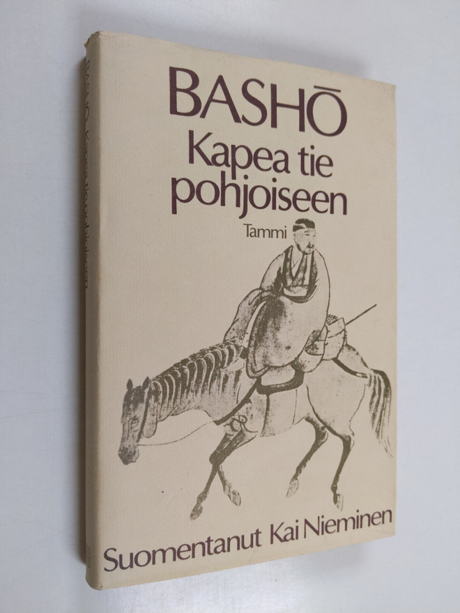 Basho : Kapea tie pohjoiseen ja muita matkakertomuksia