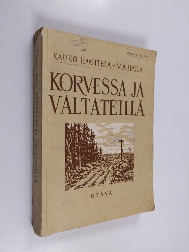 Kauko Haahtela ym. : Korvessa ja valtateillä - Valikoima ...
