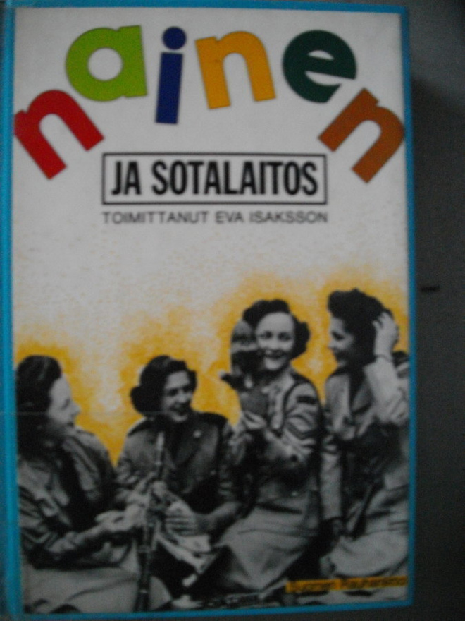 Eva Isaksson: Nainen ja sotalaitos (17.3)