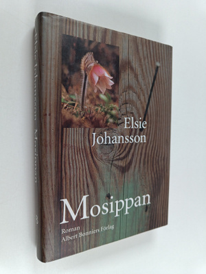 Elsie Johansson : Mosippan - roman