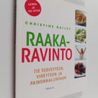 Christine Bailey : Raakaravinto : tie terveyteen, vireyte... - pikkukuva 1