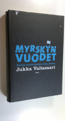 Jukka Valtasaari : Myrskyn vuodet : Suomen suunta kylmän ...
