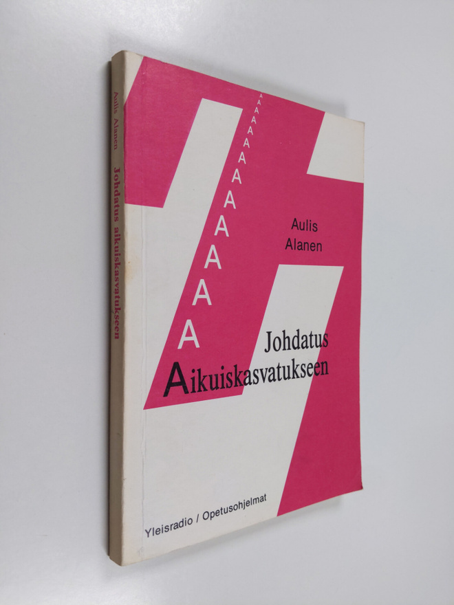 Aulis Alanen : Johdatus aikuiskasvatukseen : radion aikui...