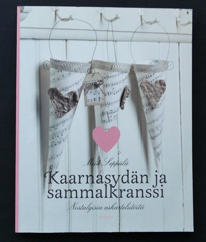 Miia Seppälä: Kaarnasydän ja sammalkranssi askartelukirja