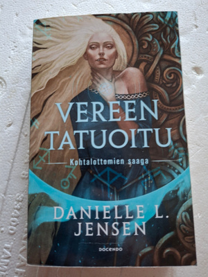 Jensen, Danielle L.: Kohtalottomien saaga 1: Vereen tatuoitu