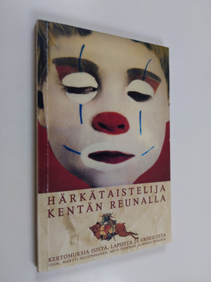 Härkätaistelija kentän reunalla : kertomuksia isistä, lap...