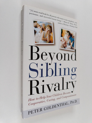 Peter Goldenthal : Beyond Sibling Rivalry - How To Help Y...
