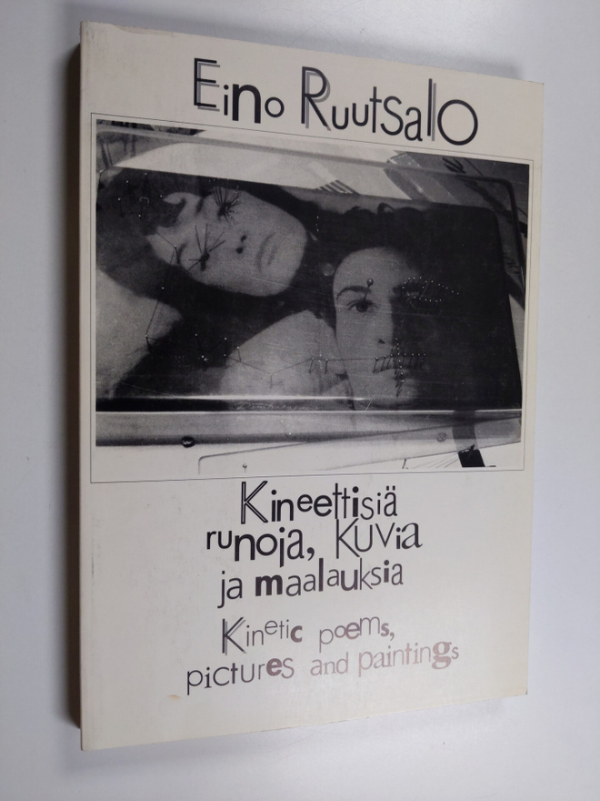 Eino Ruutsalo : Kineettisiä runoja, kuvia ja maalauksia =...