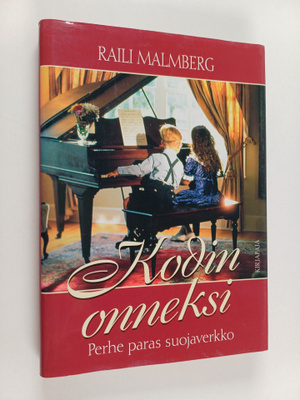 Raili Malmberg : Kodin onneksi (signeerattu, tekijän omiste)